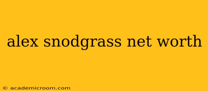 alex snodgrass net worth