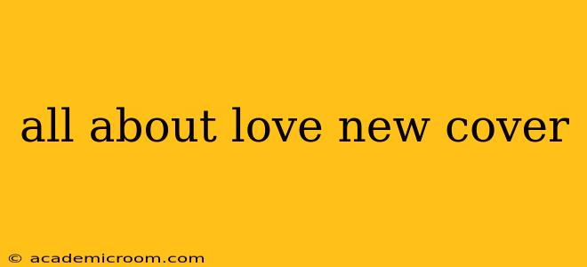 all about love new cover