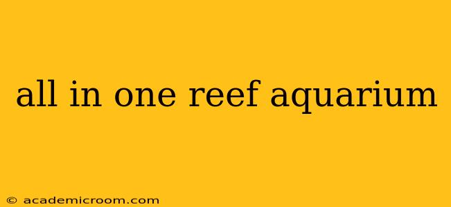 all in one reef aquarium