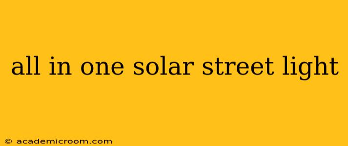 all in one solar street light