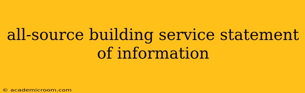 all-source building service statement of information