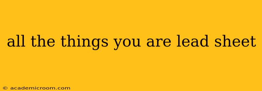 all the things you are lead sheet
