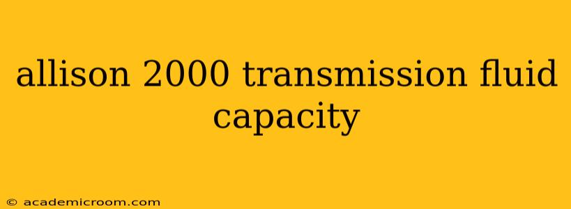 allison 2000 transmission fluid capacity