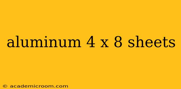 aluminum 4 x 8 sheets