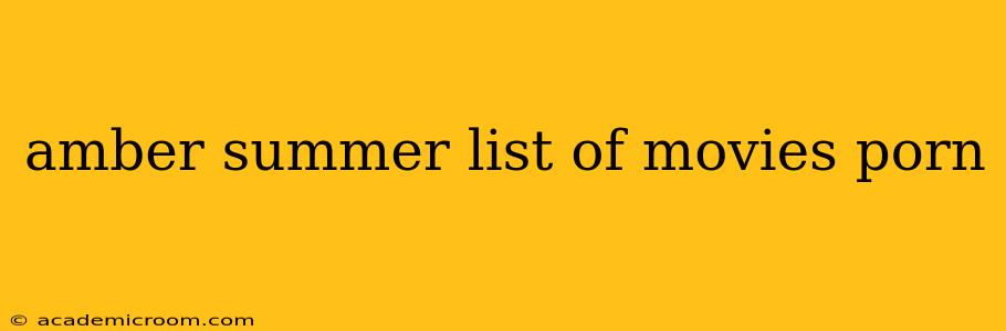 amber summer list of movies porn