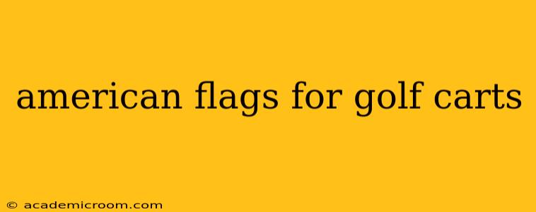 american flags for golf carts
