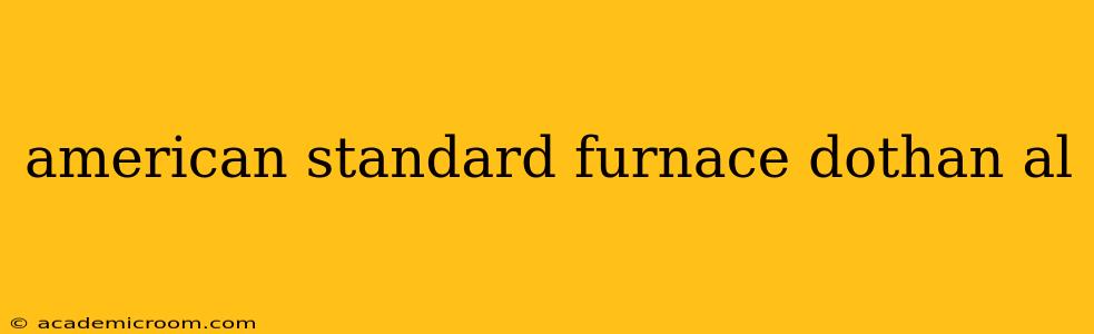 american standard furnace dothan al
