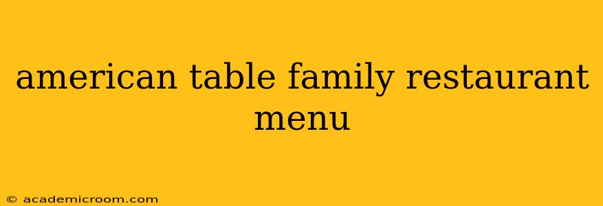 american table family restaurant menu