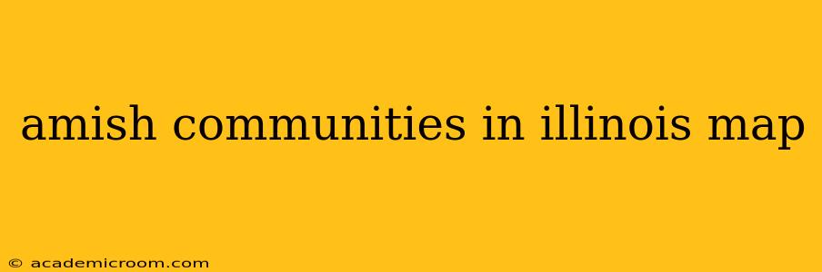 amish communities in illinois map