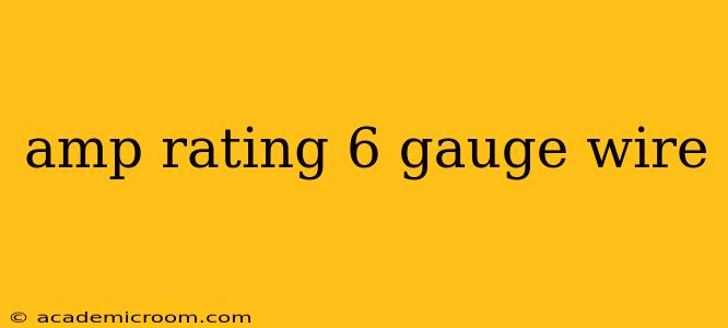 amp rating 6 gauge wire