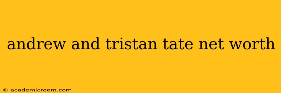 andrew and tristan tate net worth