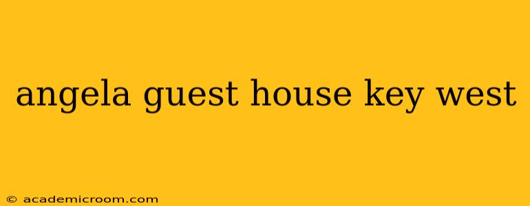 angela guest house key west