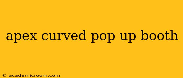 apex curved pop up booth