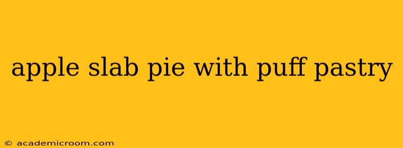 apple slab pie with puff pastry