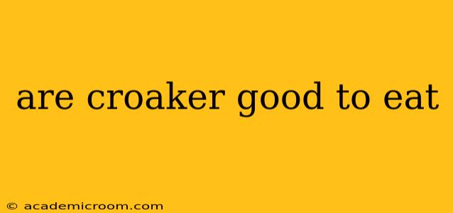 are croaker good to eat