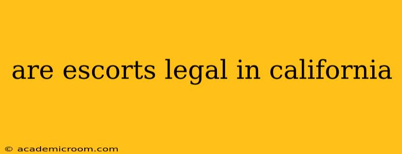 are escorts legal in california