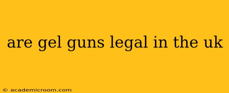 are gel guns legal in the uk
