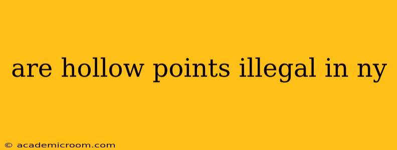 are hollow points illegal in ny