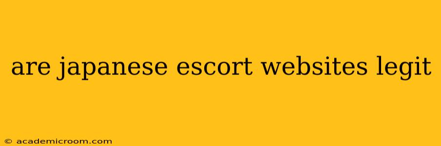are japanese escort websites legit