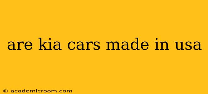 are kia cars made in usa