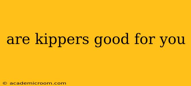 are kippers good for you