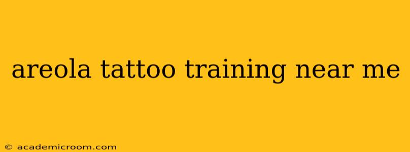 areola tattoo training near me