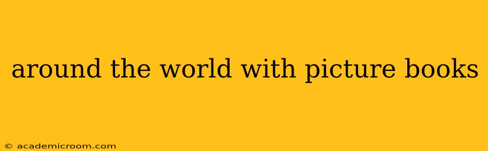 around the world with picture books