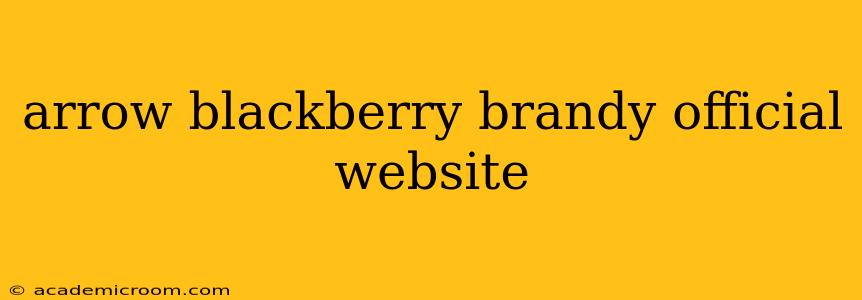 arrow blackberry brandy official website
