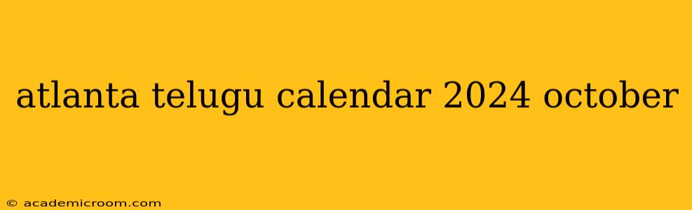 atlanta telugu calendar 2024 october