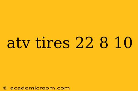 atv tires 22 8 10