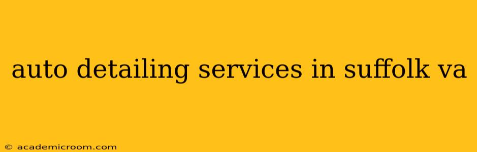 auto detailing services in suffolk va