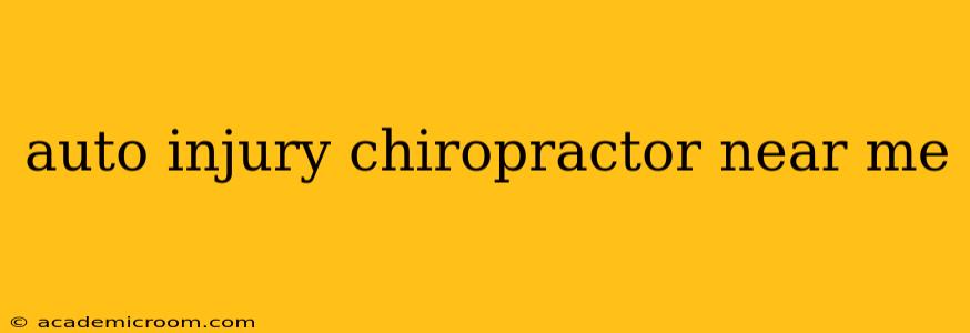 auto injury chiropractor near me