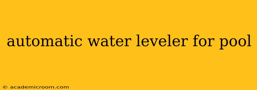 automatic water leveler for pool