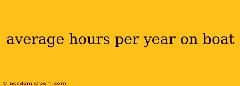 average hours per year on boat