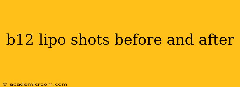 b12 lipo shots before and after