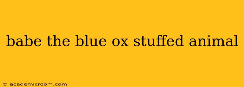 babe the blue ox stuffed animal