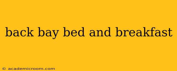 back bay bed and breakfast