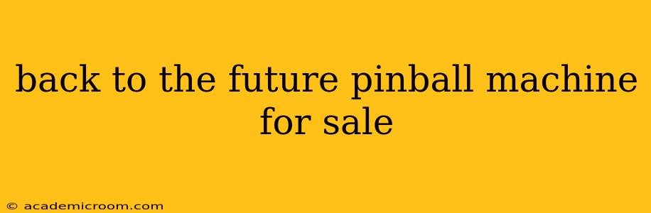 back to the future pinball machine for sale