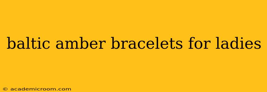 baltic amber bracelets for ladies