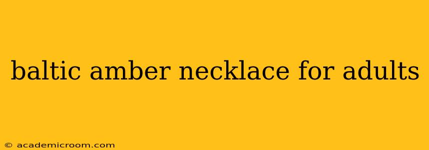 baltic amber necklace for adults