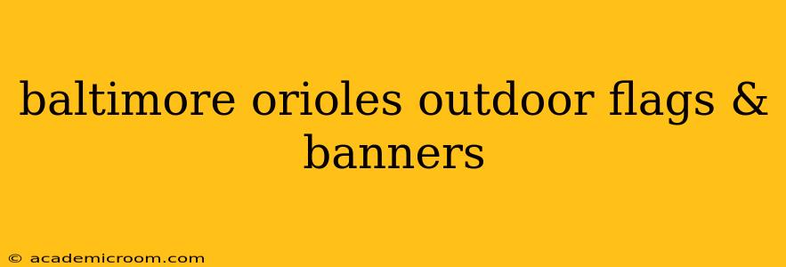 baltimore orioles outdoor flags & banners