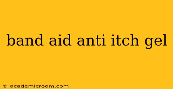 band aid anti itch gel