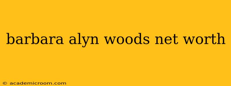 barbara alyn woods net worth