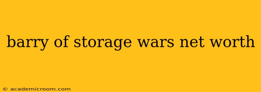 barry of storage wars net worth