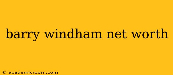 barry windham net worth