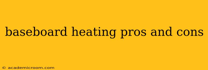 baseboard heating pros and cons