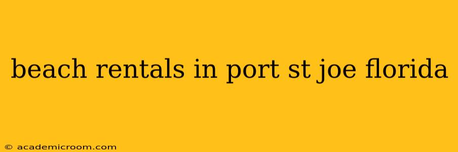 beach rentals in port st joe florida