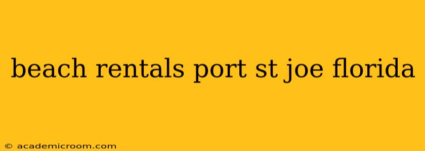 beach rentals port st joe florida