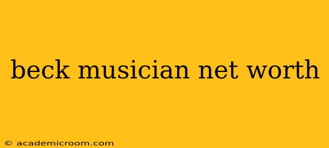 beck musician net worth