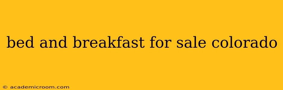 bed and breakfast for sale colorado